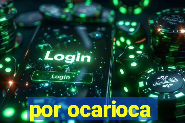 por ocarioca